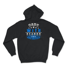 Load image into Gallery viewer, Dads With Beards Are Better Shirt, Funny Fathers Day Gift From Wife,