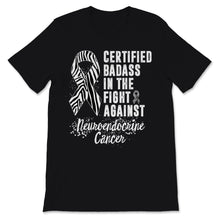 Load image into Gallery viewer, Certified Badass In The Fight Against Neuroendocrine Cancer Awareness