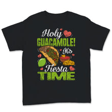 Load image into Gallery viewer, Holy Guacamole It's Fiesta Time Funny Cinco De Mayo Vintage Mexican