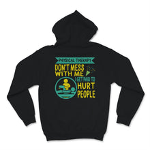 Load image into Gallery viewer, Funny PT Physical Therapy Gift Therapist Month Celebration Don't Mess