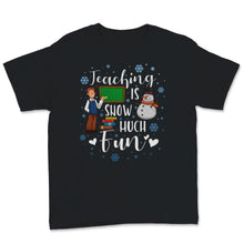 Load image into Gallery viewer, Teaching Snow Much Fun Teacher Christmas Xmas Gift Idea