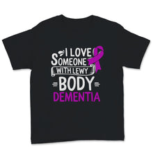 Load image into Gallery viewer, I Love Someone With Lewy Body Dementia Awareness Purple Ribbon Brain