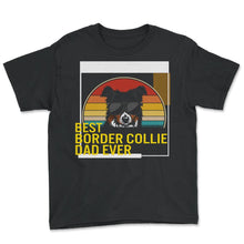 Load image into Gallery viewer, Best Border Collie Dad Ever T Shirt - Youth Tee - Black