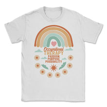 Load image into Gallery viewer, Occupational Therapy Shirt, Passion Purpose Possibility Tee, OT Gift - Unisex T-Shirt - White