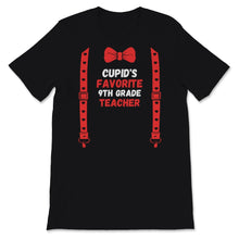 Load image into Gallery viewer, Valentines Day Shirt Cupid's Favorite 9th grade teacher Funny Red Bow
