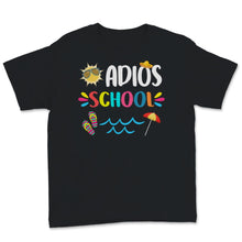 Load image into Gallery viewer, Happy Last Day Of School Shirt, Adios School Gift, Mexican Sombrero,