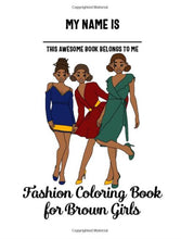 Load image into Gallery viewer, Fashion Coloring Book for Brown Girls: African American Kids black Girl Magic Coloring Books