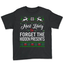 Load image into Gallery viewer, Most Likely To Forget The Hidden Presents Shirt, Womens Christmas - Youth Tee - Black
