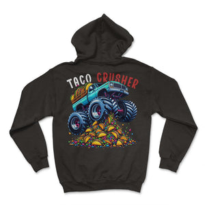 Taco Crusher Monster Truck Funny Mexican Food Mexico Cinco De Mayo T - Hoodie - Black