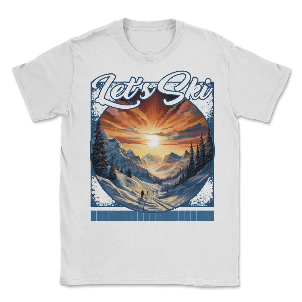 Let’s Ski Shadow Skiing Giants Sunset Silhouettes Dramatic Descent - Unisex T-Shirt - White