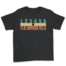 Load image into Gallery viewer, 1 2 3 4 5 6 N Tu Ne Comprends Pas Ça Humour T Shirt - Youth Tee - Black
