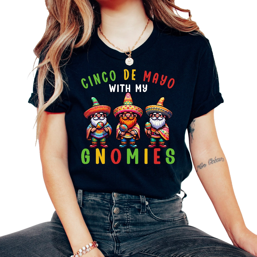 Cinco De Mayo With My Gnomies Mexican Mexico Cinco De Mayo T Shirt - Unisex T-Shirt - Black