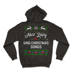 Most Likely To Sing Christmas Songs Shirt, Womens Christmas - Hoodie - Black