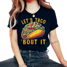 Load image into Gallery viewer, Lets Taco Bout It Mexican Food Mexico Cinco De Mayo T Shirt - Unisex T-Shirt - Black
