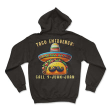 Load image into Gallery viewer, Taco Emergency Call 9 Juan Juan Mustache Mexican Food Funny Mexico - Hoodie - Black
