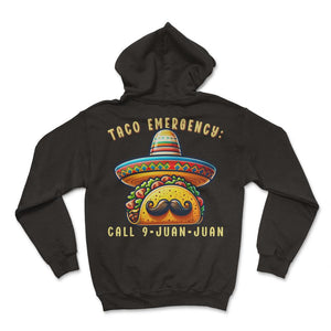 Taco Emergency Call 9 Juan Juan Mustache Mexican Food Funny Mexico - Hoodie - Black