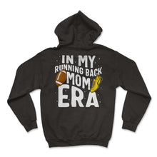 Load image into Gallery viewer, Football Shirt, In My Running Back Mom Era Tee, Football Player Mom - Hoodie - Black
