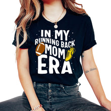 Load image into Gallery viewer, Football Shirt, In My Running Back Mom Era Tee, Football Player Mom - Unisex T-Shirt - Black
