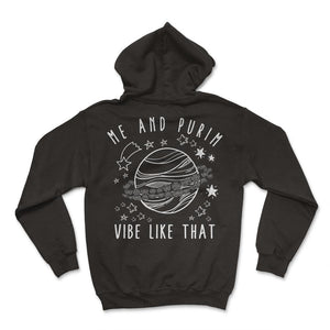 Happy Purim Shirt, Me And Purim Vibe Like That Saturn Planet Tee, - Hoodie - Black