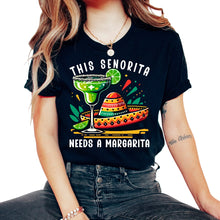 Load image into Gallery viewer, This Senorita Needs A Margarita Mexican Mexico Cinco De Mayo T Shirt - Unisex T-Shirt - Black
