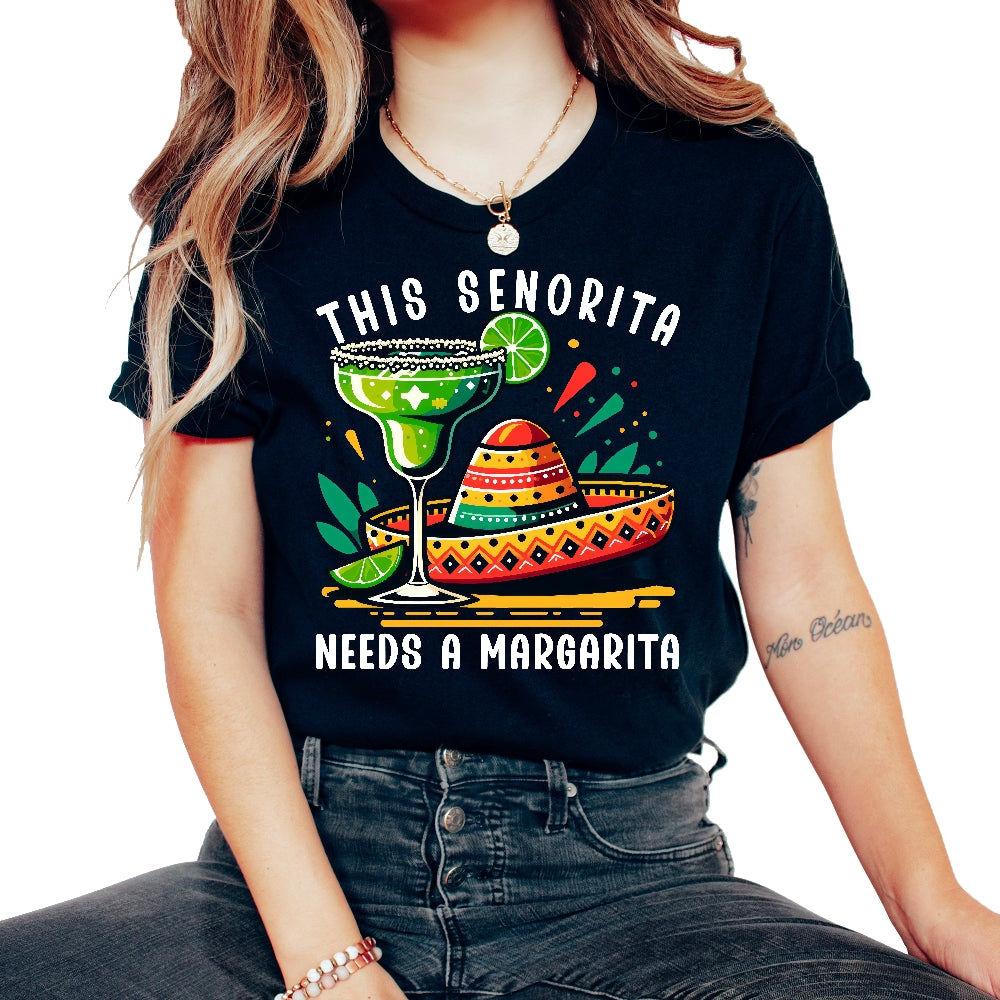 This Senorita Needs A Margarita Mexican Mexico Cinco De Mayo T Shirt - Unisex T-Shirt - Black