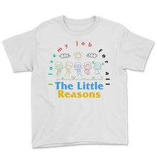 Load image into Gallery viewer, Teacher Shirt, I Love My Job For All The Little Reason Cute Tee, Back
