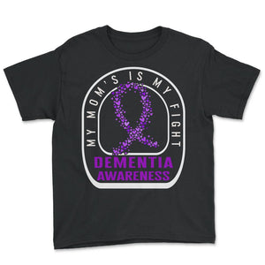 Dementia Shirt, My Mom's Fight Dementia Awareness Tee, Alzheimer