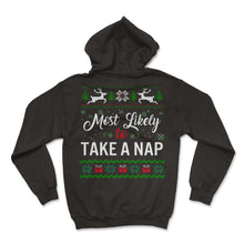 Load image into Gallery viewer, Most Likely To Take A Nap Shirt, Womens Christmas Sweatshirt, - Hoodie - Black
