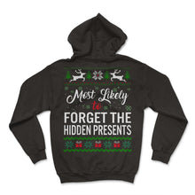 Load image into Gallery viewer, Most Likely To Forget The Hidden Presents Shirt, Womens Christmas - Hoodie - Black
