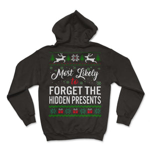 Most Likely To Forget The Hidden Presents Shirt, Womens Christmas - Hoodie - Black