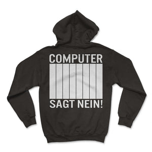 Computer sagt Nein lustig witzig meme tee fun Spruch - Hoodie - Black