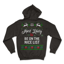 Load image into Gallery viewer, Most Likely To Be On The Nice List Shirt, Womens Christmas Sweatshirt - Hoodie - Black
