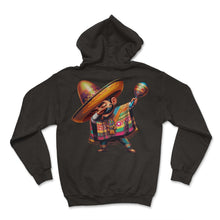 Load image into Gallery viewer, Mexican Dabbing Sombrero Maraca Poncho Mexico Funny Cinco De Mayo T - Hoodie - Black
