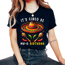 Load image into Gallery viewer, Its Cinco De My O Birthday Mexican Mexico Cinco De Mayo T Shirt - Unisex T-Shirt - Black
