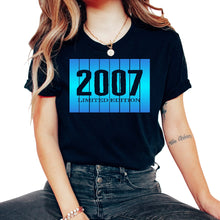Load image into Gallery viewer, 2007 Limited Edition 16th Birthday Boy Girl 16 Years 2007 Funny Gift - Unisex T-Shirt - Black
