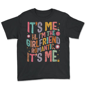 Couple Shirt, It's Me Hi I'm The Girlfriend Romantic It's Me Tee, - Youth Tee - Black