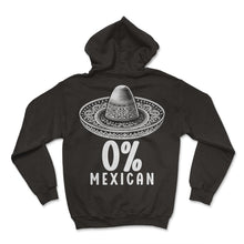 Load image into Gallery viewer, Zeo Percent Mexican Funny Sombrero Fiesta Mexico Cinco De Mayo T Shirt - Hoodie - Black
