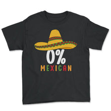 Load image into Gallery viewer, Zeo Percent Mexican Sombrero Fiesta Funny Mexico Cinco De Mayo T Shirt - Youth Tee - Black

