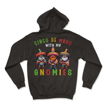 Load image into Gallery viewer, Cinco De Mayo With My Gnomies Mexican Mexico Cinco De Mayo T Shirt - Hoodie - Black
