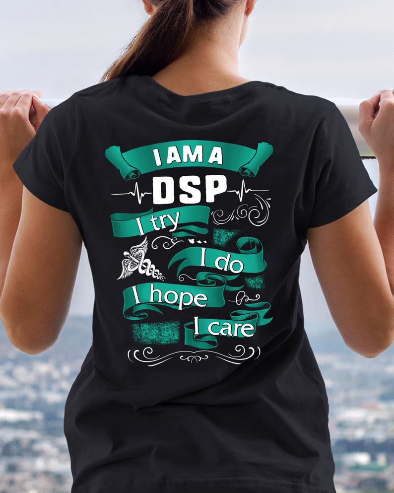 I'm A DSP I Try Do Hope Care Direct Support Professional Nurse Week Women Gift