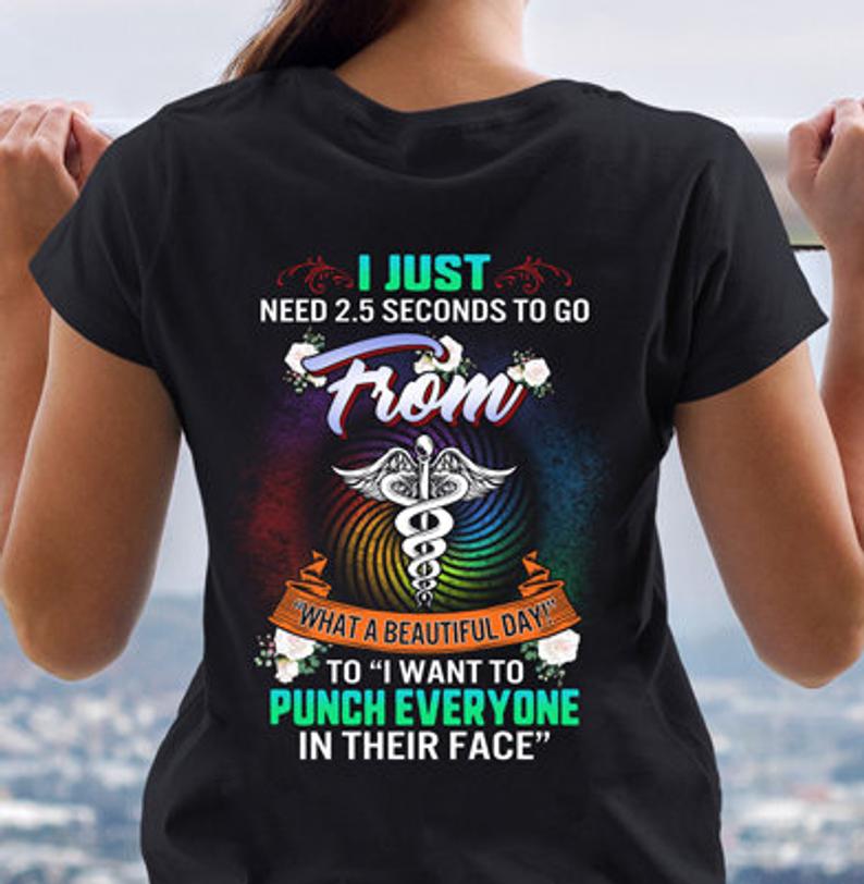 Funny Nurse Week Shirt Just Need Seconds To Go From Beautiful Day To Punch Everyone Night Shift Caduceus Floral Gift For Women T-shirt Tank