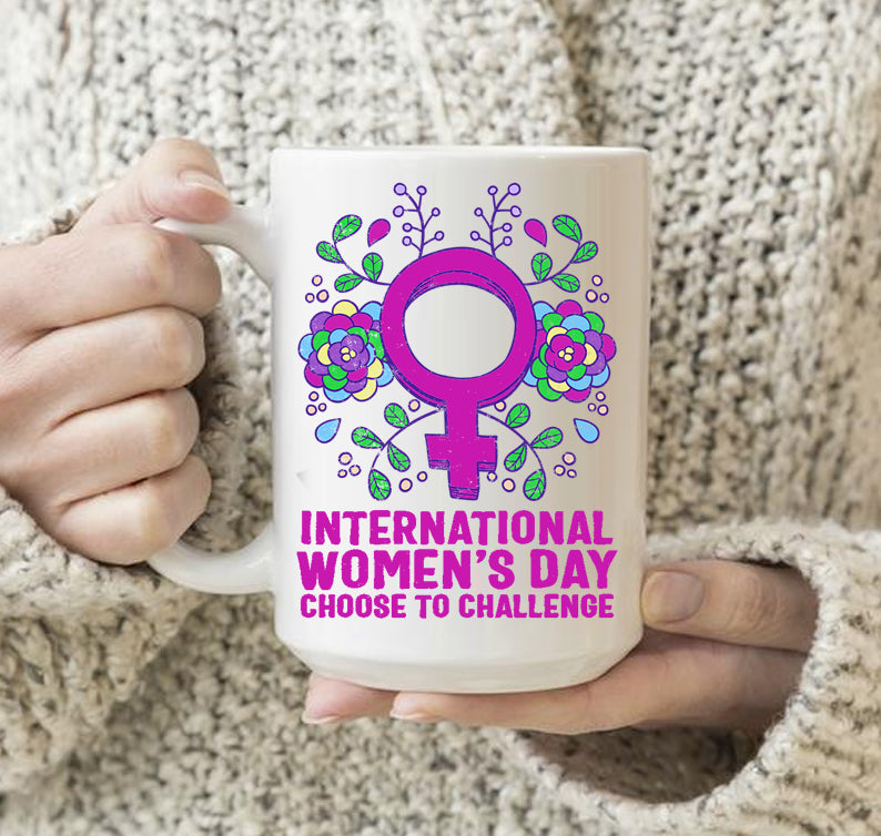 International Women's Day 2021 Mug Choose To Challenge International Womens Day