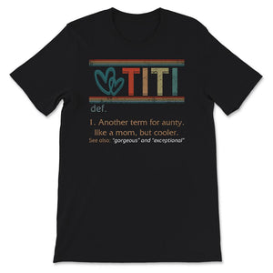 Titi Definition Shirt, Cool Grandma Definition, Mother's Day,