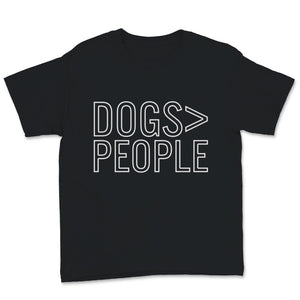 Dogs Greater Than People Shirt Cute Dog Mom Gift for Women Pets Lover