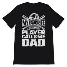 Load image into Gallery viewer, Favorite Baseball Player Calls Me Dad Vintage Father&#39;s Day Gift From
