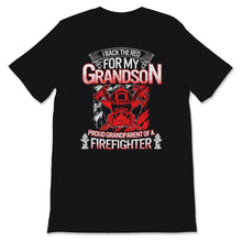 Load image into Gallery viewer, Firefighter Grandma Shirt I Back The Red For My Grandson Proud Mom
