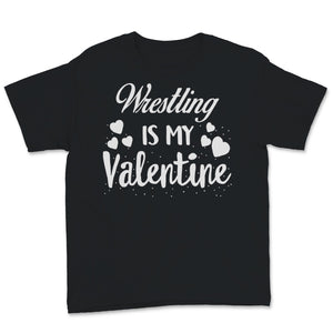 Valentines Day Kids Red Shirt Wrestling Is My Valentine Son Funny