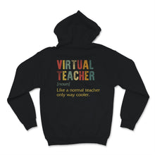 Load image into Gallery viewer, Virtual Teacher Definition Like Normal Teacher Only Way Cooler
