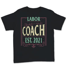 Load image into Gallery viewer, Pregnancy Announcement Shirt, Grandparents Reveal, Labor Coach Est

