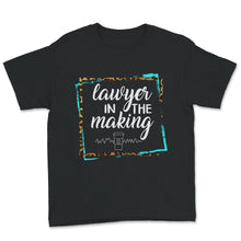 Load image into Gallery viewer, Lawyer In The Making Shirt, Lawyer Shirt, Lawyer Gift, Law School
